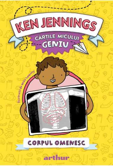 Cartile micului geniu: Corpul omenesc - Ken...