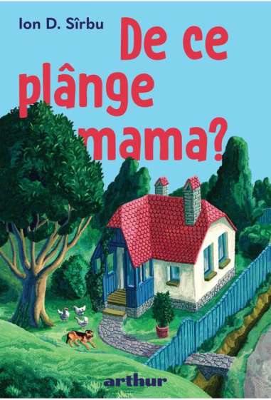 De ce plange mama? - Ion D. Sirbu | Arthur