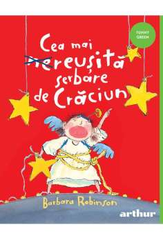Cea mai reusita serbare de Craciun  - Barbara Robinson |...