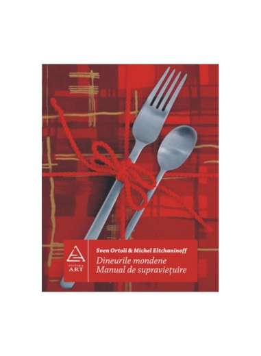 Dineurile mondene. Manual de supravieţuire - M....