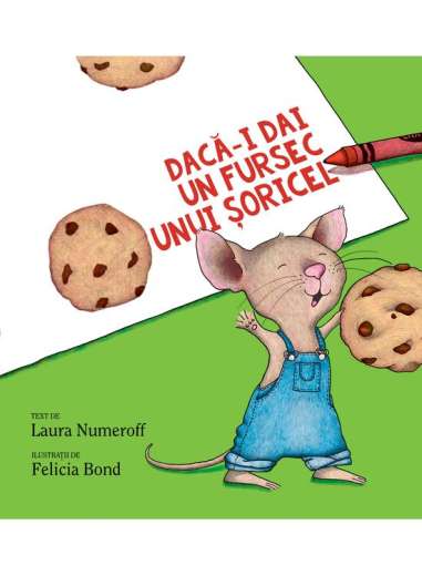 Dacă-i dai un fursec unui șoricel - Laura...