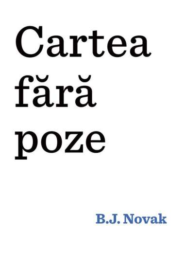 CARTEA FARA POZE   [CARTEA CU GENIUS, cartonat]