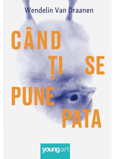 Când ți se pune pata - Wendelin Van Draanen |...