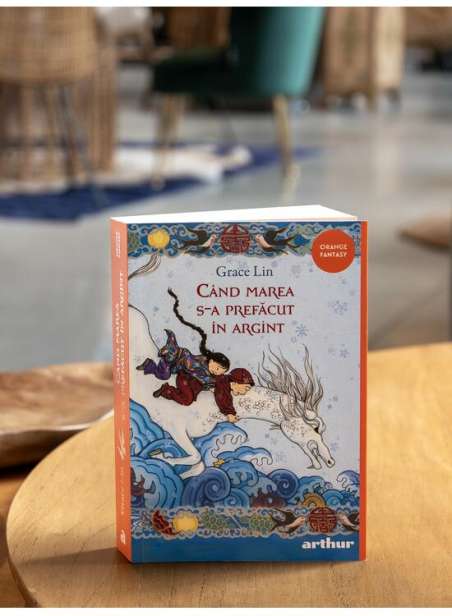 Când marea s-a prefăcut în argint - Grace Lin | Arthur [orange FANTASY, paperback]