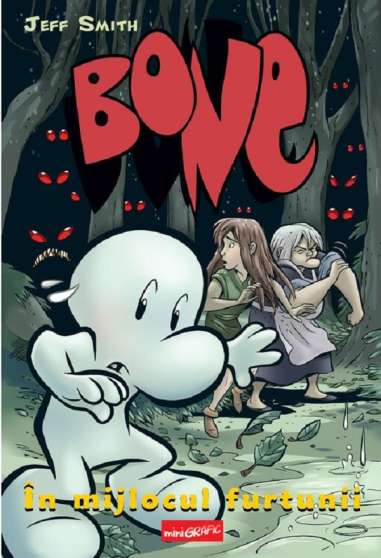 Bone Vol 3. In mijlocul furtunii - Jeff Smith |...