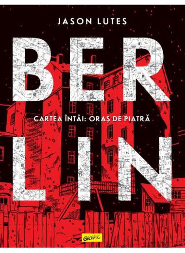 Berlin. Cartea întâi: Oraș de piatră - Jason...
