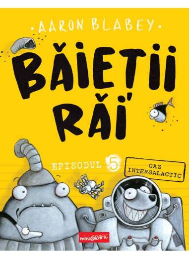 BAIETII RAI. Episodul 5: Gaz intergalactic...