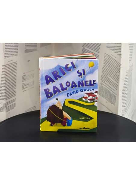 Arici și baloanele - David Gruev | Atrhur