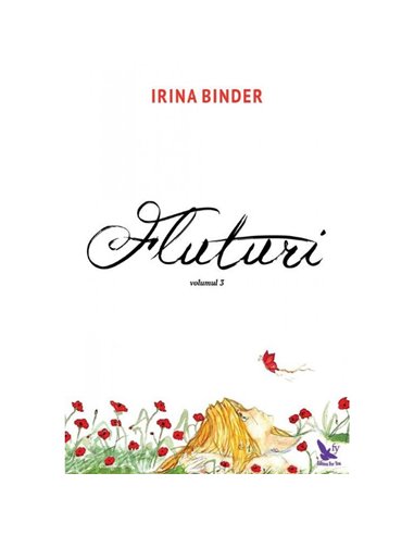 Fluturi. Vol. III - Irina Binder | Editura For You