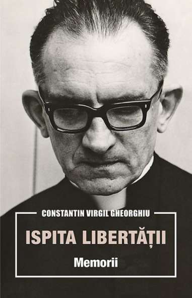 Ispita libertatii - Constantin Virgil Gheorghiu...