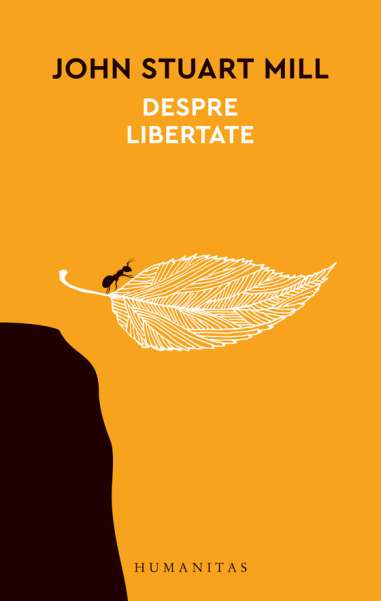 Despre libertate(12CE) - John Stuart Mill |...