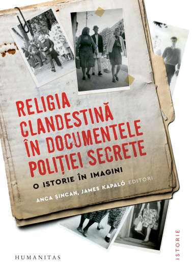 Religia clandestina in documentele politiei...