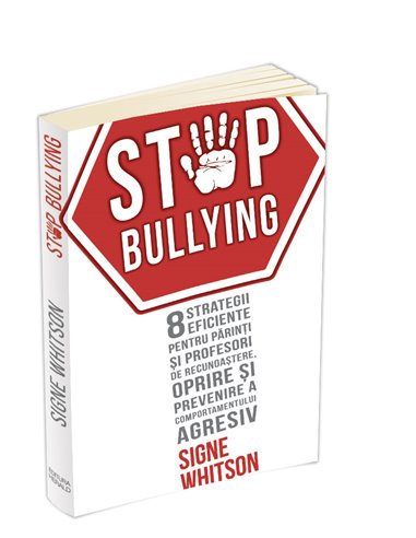 Stop Bullying  - Signe Whitson | Editura Herald
