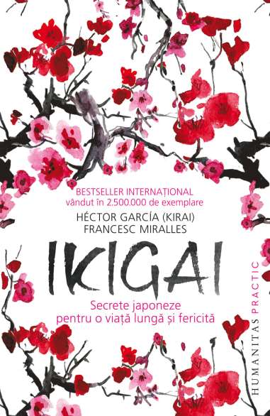 Ikigai - Secrete japoneze pentru o viata lunga...
