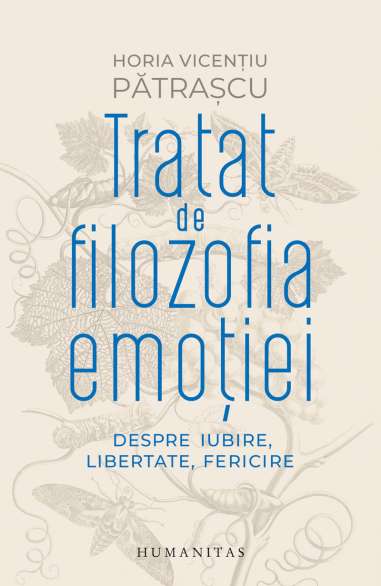 Tratat de filozofia emotiei - Horia Vicentiu...