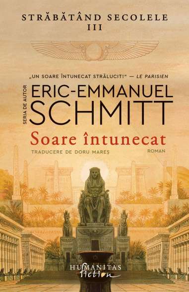Soare intunecat.Strabatand secolele, vol.III -...