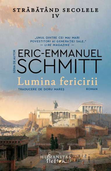 Lumina fericirii.Strabatand secolele, vol.IV -...