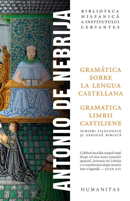 Gramatica limbii castiliene - Antonio Nebrija | Humanitas
