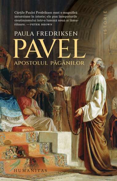 Pavel, apostolul paganilor - Paula Fredriksen |...