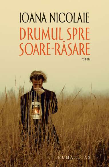 Drumul spre Soare-Rasare - Ioana Nicolaie |...
