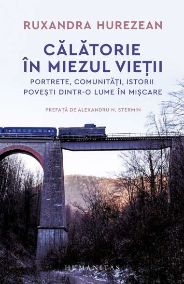 Calatorie in miezul vietii - Ruxandra Hurezean...