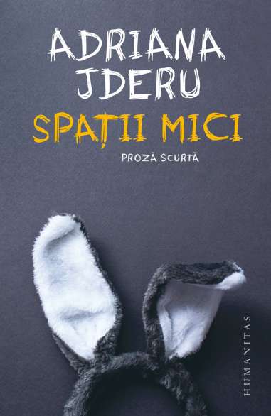 Spatii mici - Adriana Jderu | Humanitas