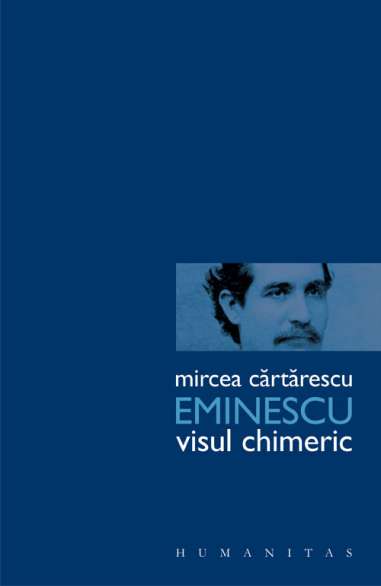Eminescu.Visul chimeric - Mircea Cartarescu |...