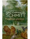Paradisuri pierdute - Eric-Emmanuel Schmitt | Editura Humanitas