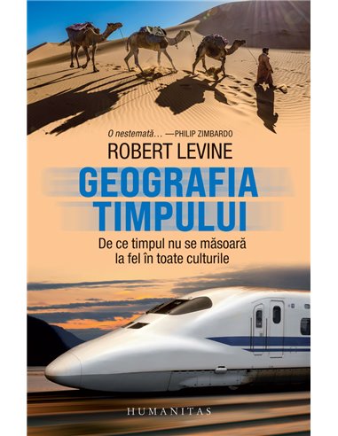 Geografia timpului - Robert Levine | Editura Humanitas