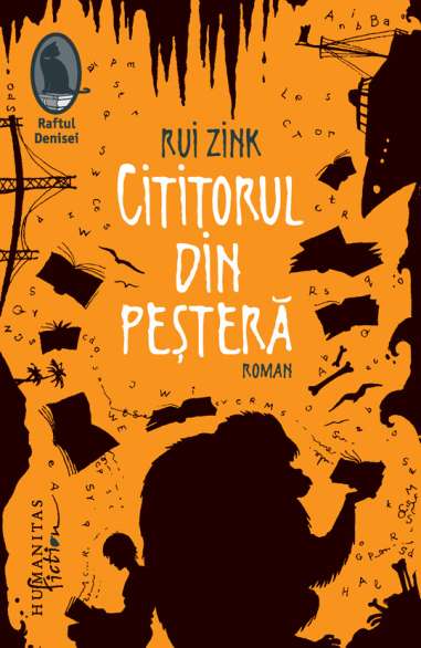Cititorul din pestera - Rui Zink | Humanitas
