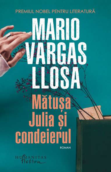 Matusa Julia si condeierul - Mario Vargas-Llosa...