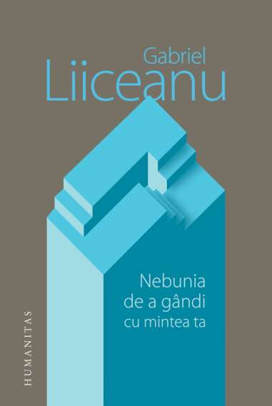 Nebunia de a gandi cu mintea ta - Gabriel...