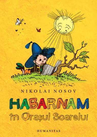 Habarnam in Orasul Soarelui - Nikolai Nosov |...