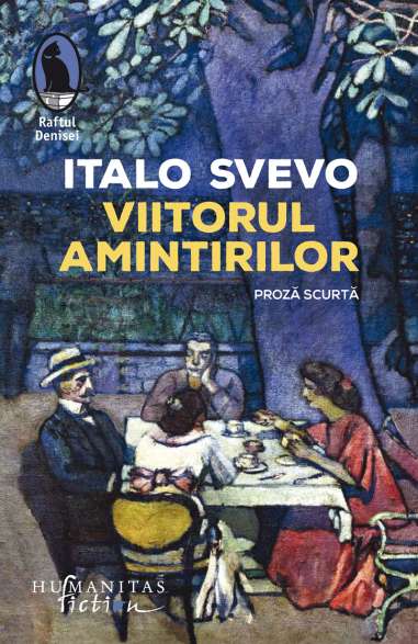Viitorul amintirilor - Italo Svevo | Humanitas