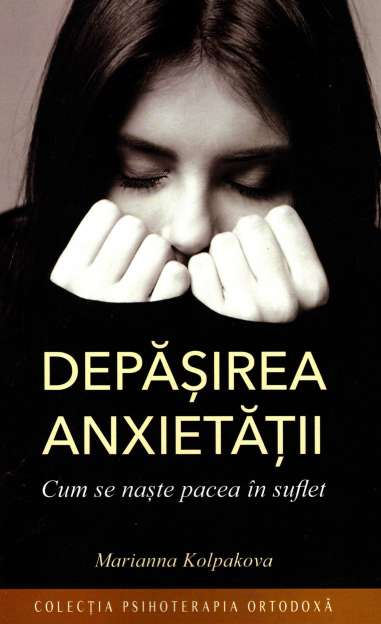 Depasirea anxietatii - Marianna Kolpakova |...