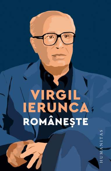 Romaneste - Virgil Ierunca | Humanitas