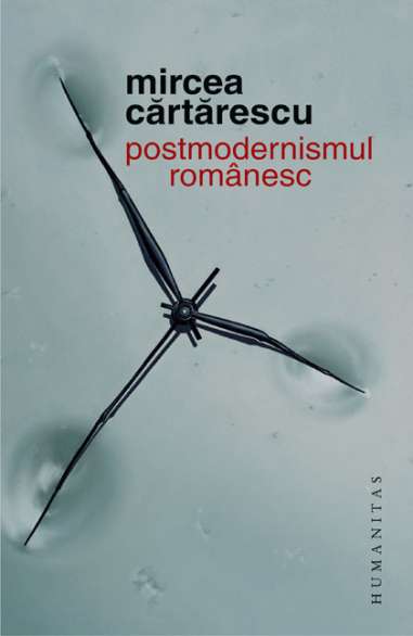 Postmodernismul romanesc - Mircea Cartarescu -...