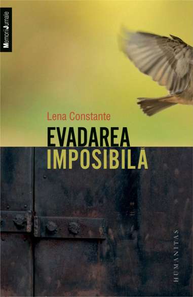 Evadarea imposibila - Lena Constante | Humanitas