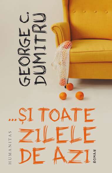 ...si toate zilele de azi - George C. Dumitru |...
