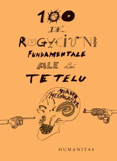 100 de rugaciuni fundamentale ale lui Tetelu -...