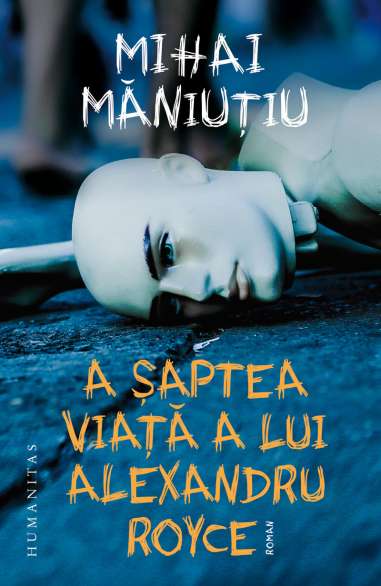A saptea viata a lui Alexandru Royce - Mihai...