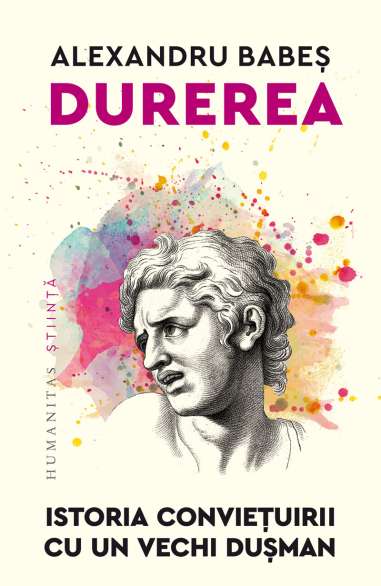 Durerea.Istoria convietuirii cu un vechi dusman...