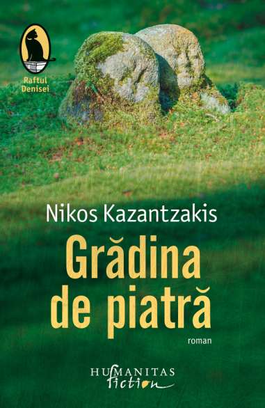 Gradina de piatra - Nikos Kazantzakis | Humanitas