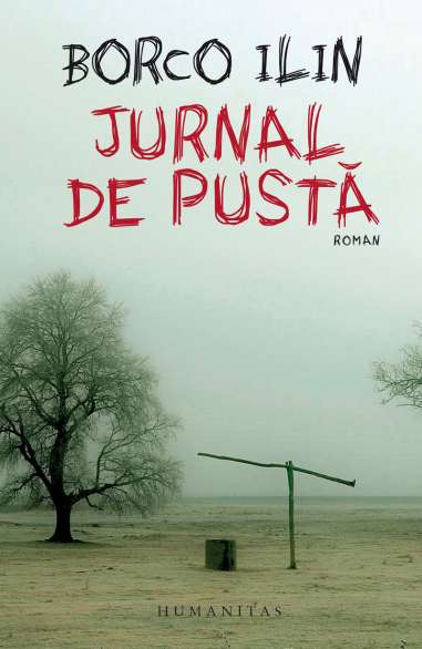 Jurnal de pusta - Ilin Borco | Humanitas