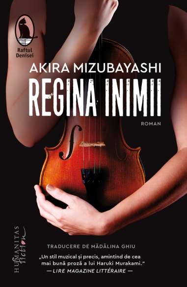 Regina inimii - Akira Mizubayashi | Humanitas