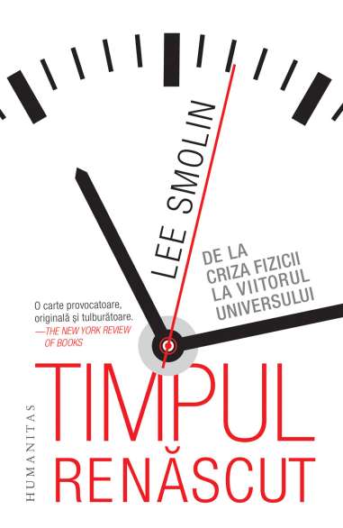 Timpul renascut - Lee Smolin | Humanitas