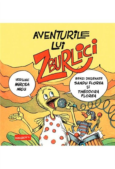 Aventurile lui Zburlici - Mircea Micu, Sandu Florea și Theodora Florea  | Editura Grafic