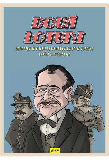 Doua loturi - Ion Luca Caragiale  | Editura Grafic