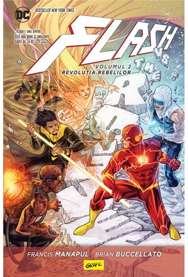 Flash Vol 2. Revolutia rebelilor - Brian Buccellato, Francis Manapul  | Editura Grafic