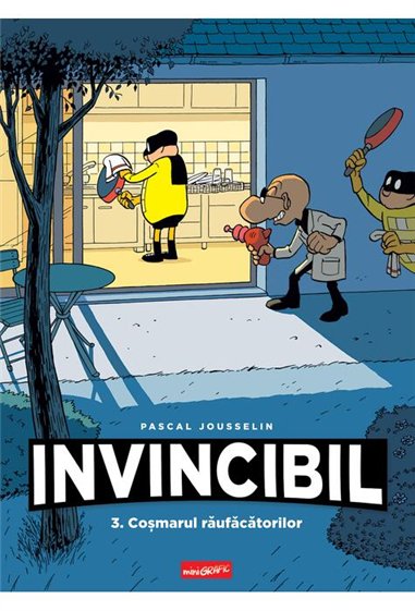 Invincibil 3: Cosmarul raufacatorilor - Pascal Jousselin  | Editura Grafic